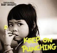 BABY BANDITO Keep on Punching - Master