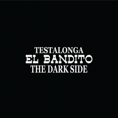 EL BANDITO The Dark Side